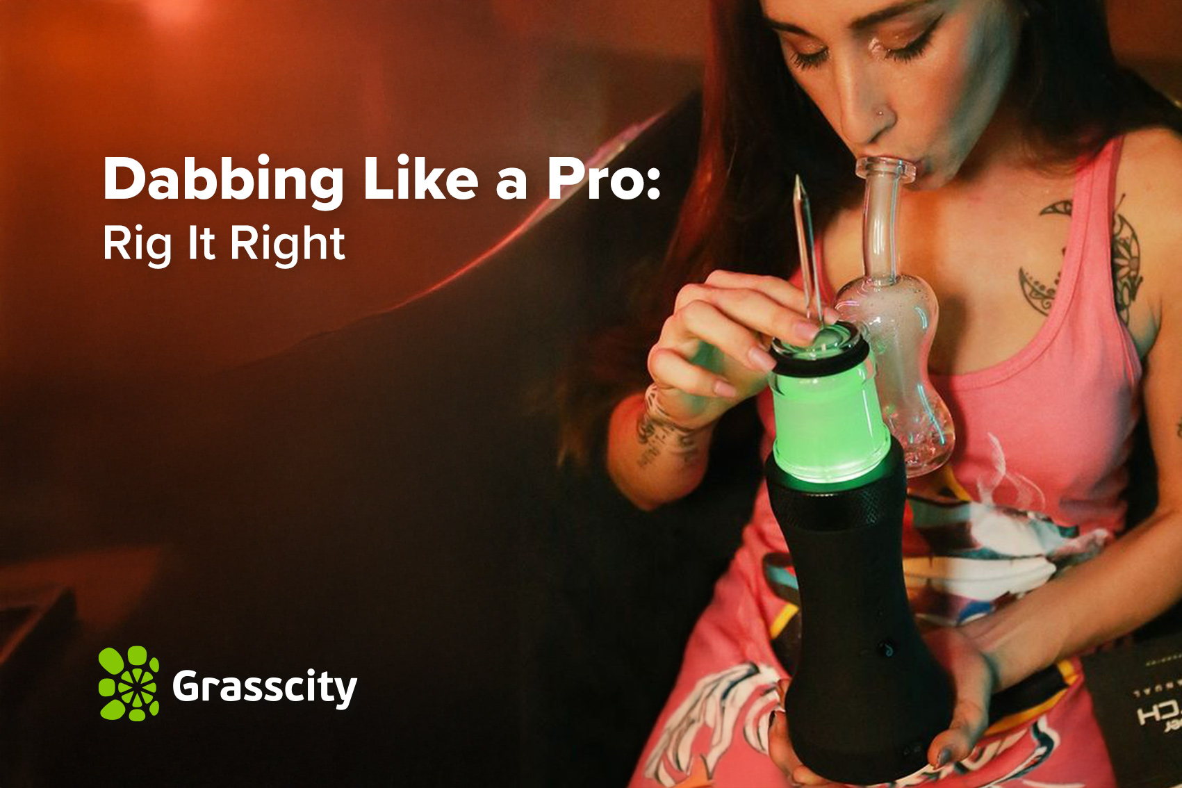 Dabbing Like a Pro: Rig It Right