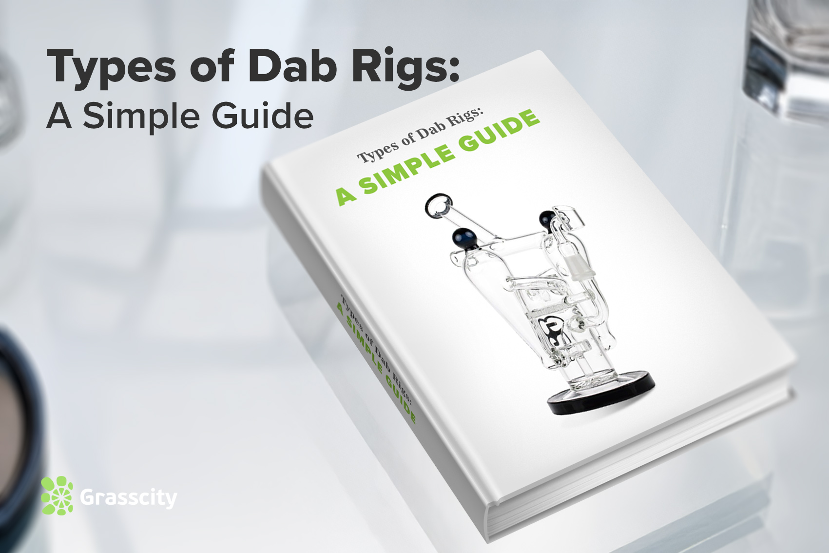 Types of Dab Rigs: A Simple Guide